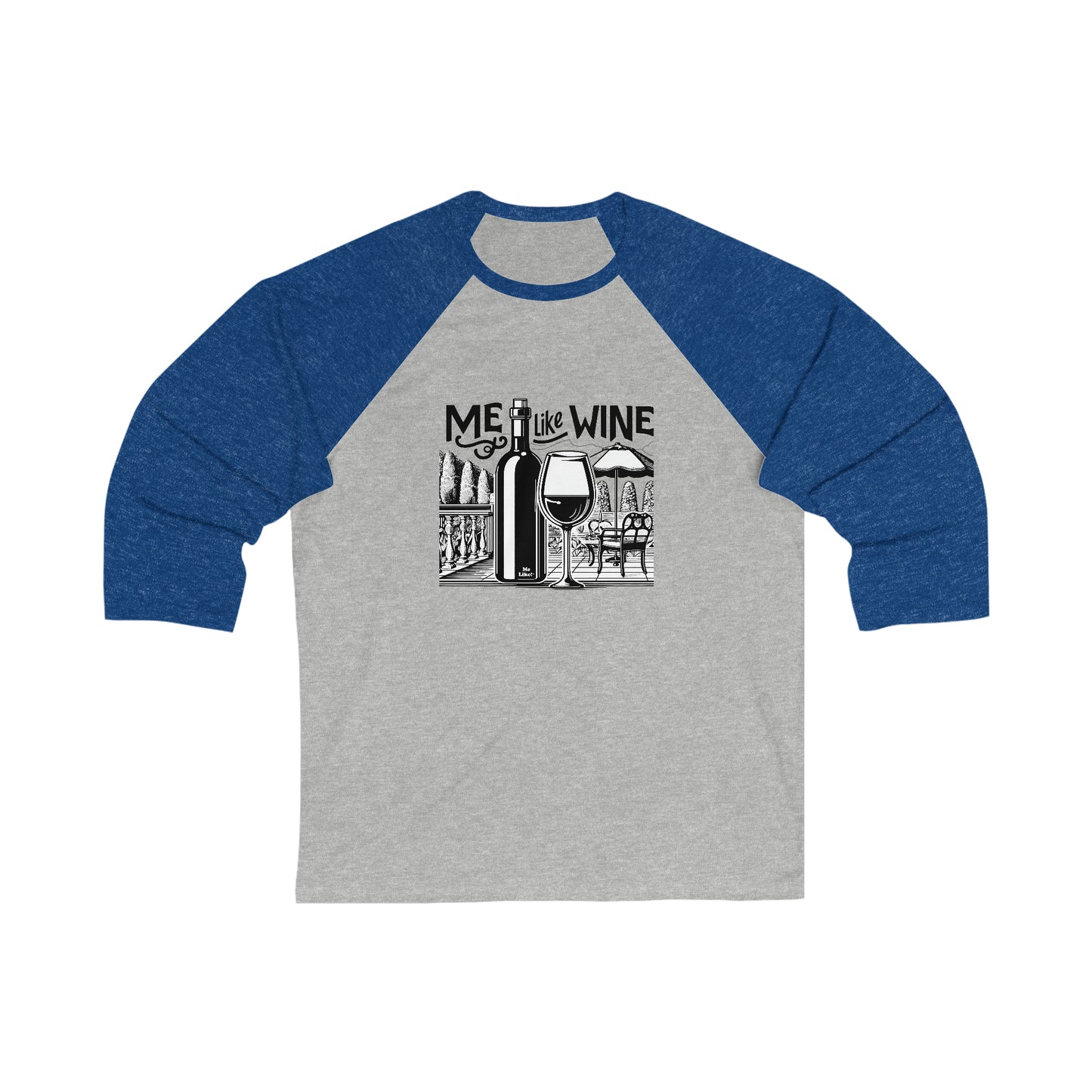 Unisex 3\4 Sleeve Baseball Tee - Me Like Wine! (#3)