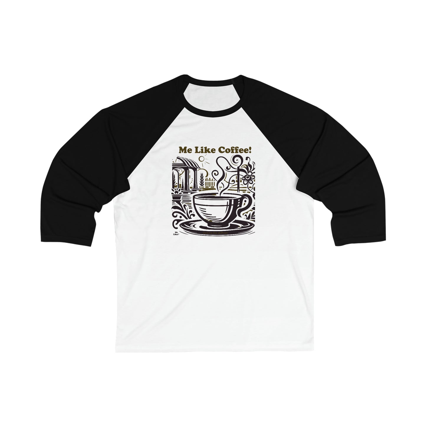 Unisex 3\4 Sleeve Baseball Tee - Me Like Coffee! (#3)