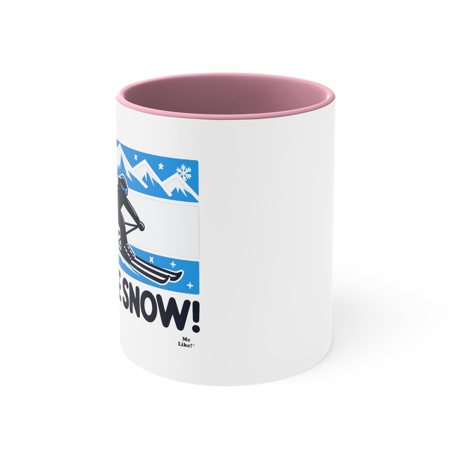 Me Like Snow! - Accent Coffee Mug, 11oz - (Ski Colorado #1)