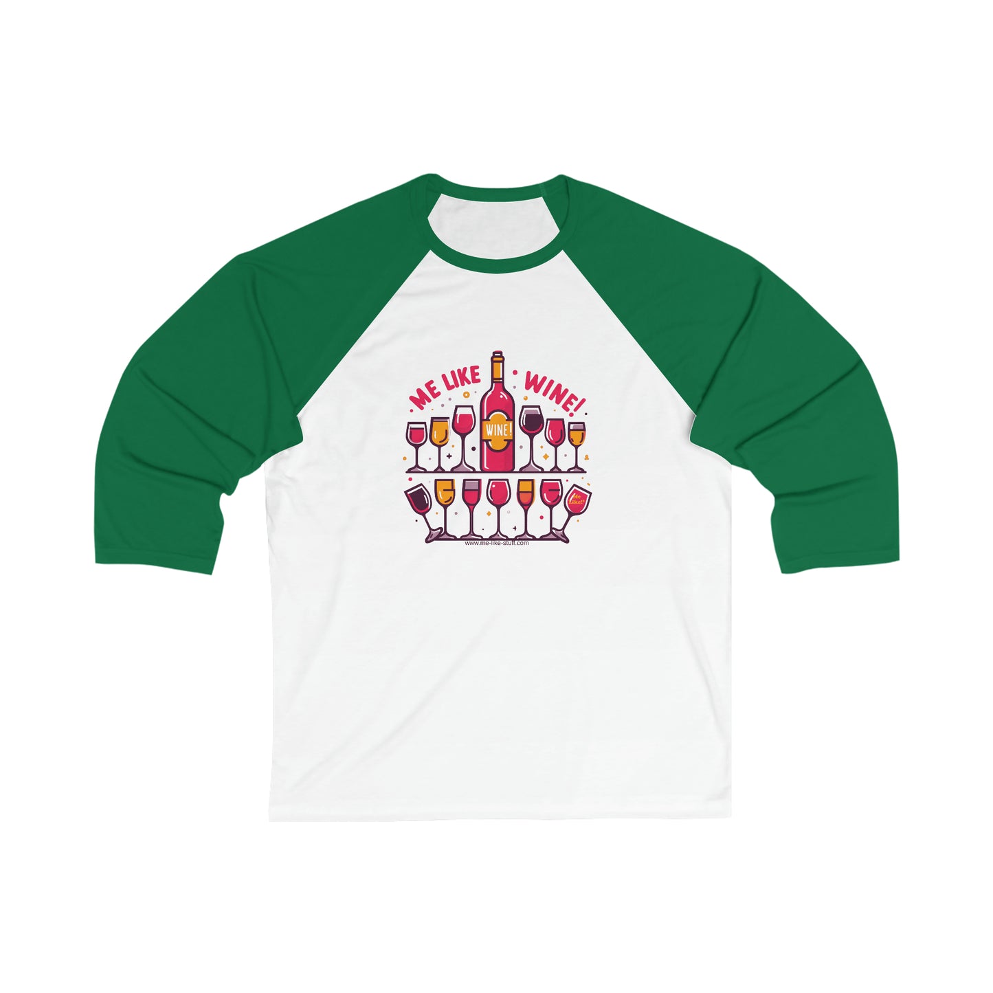 Unisex 3\4 Sleeve Baseball Tee - Me Like Wine! (#2)