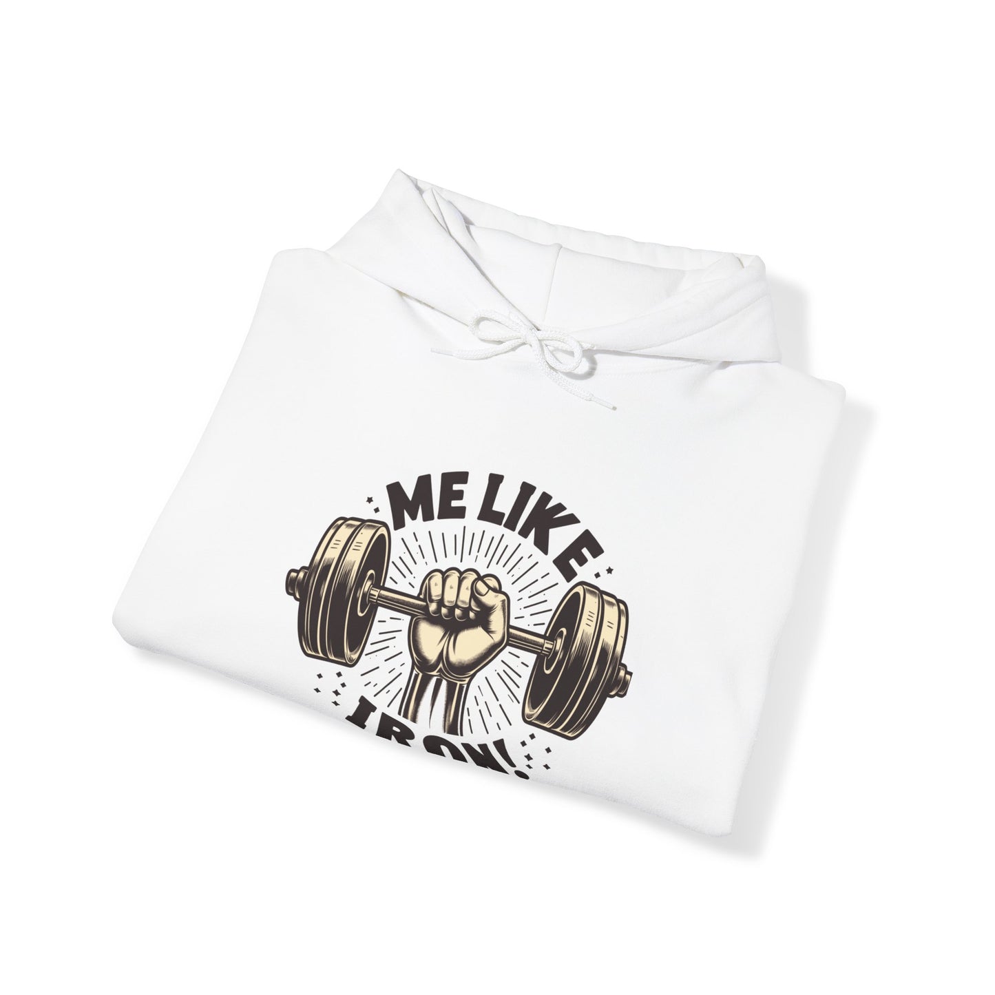 Me Like Iron! - Unisex Hooded Sweatshirt - (Weightlifting #1)