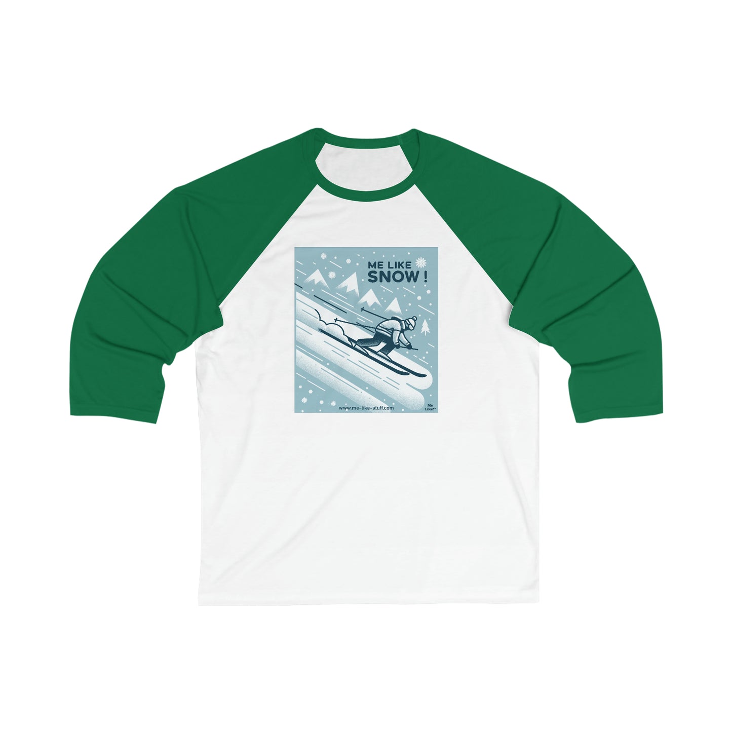 Unisex 3\4 Sleeve Baseball Tee - Me Like Snow! (Ski #2)