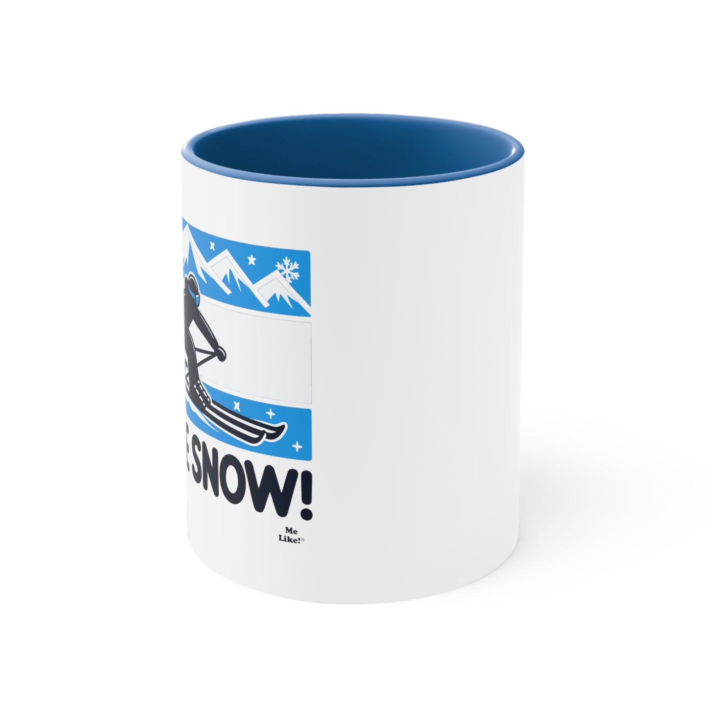 Me Like Snow! - Accent Coffee Mug, 11oz - (Ski Colorado #1)