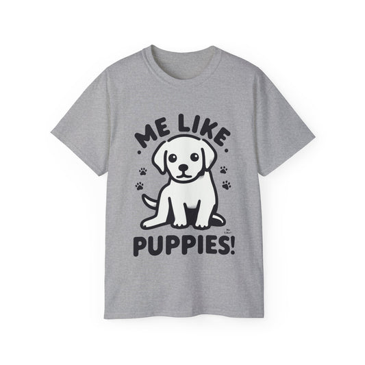 Me Like Puppies! - Unisex Ultra Cotton Tee - (#3)