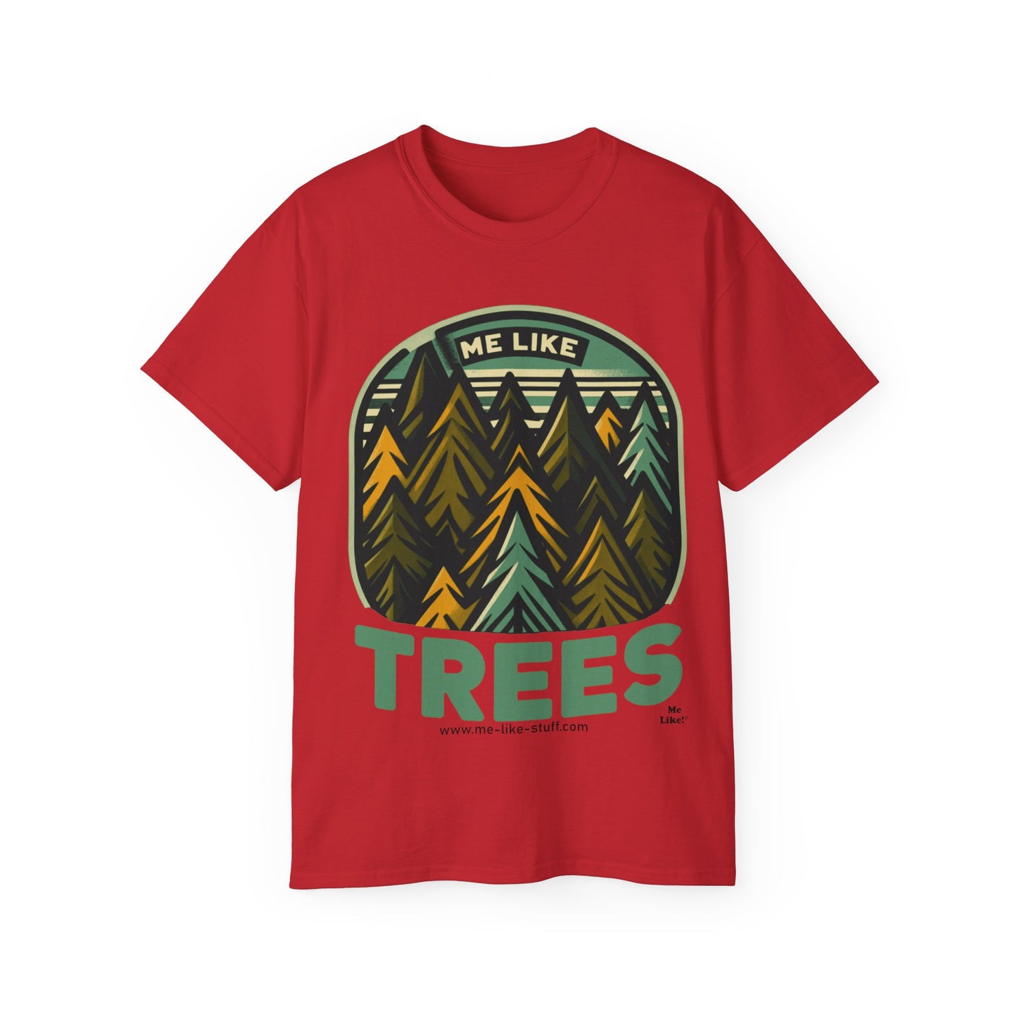 Unisex Ultra Cotton Tee - Me Like Trees! (#4)