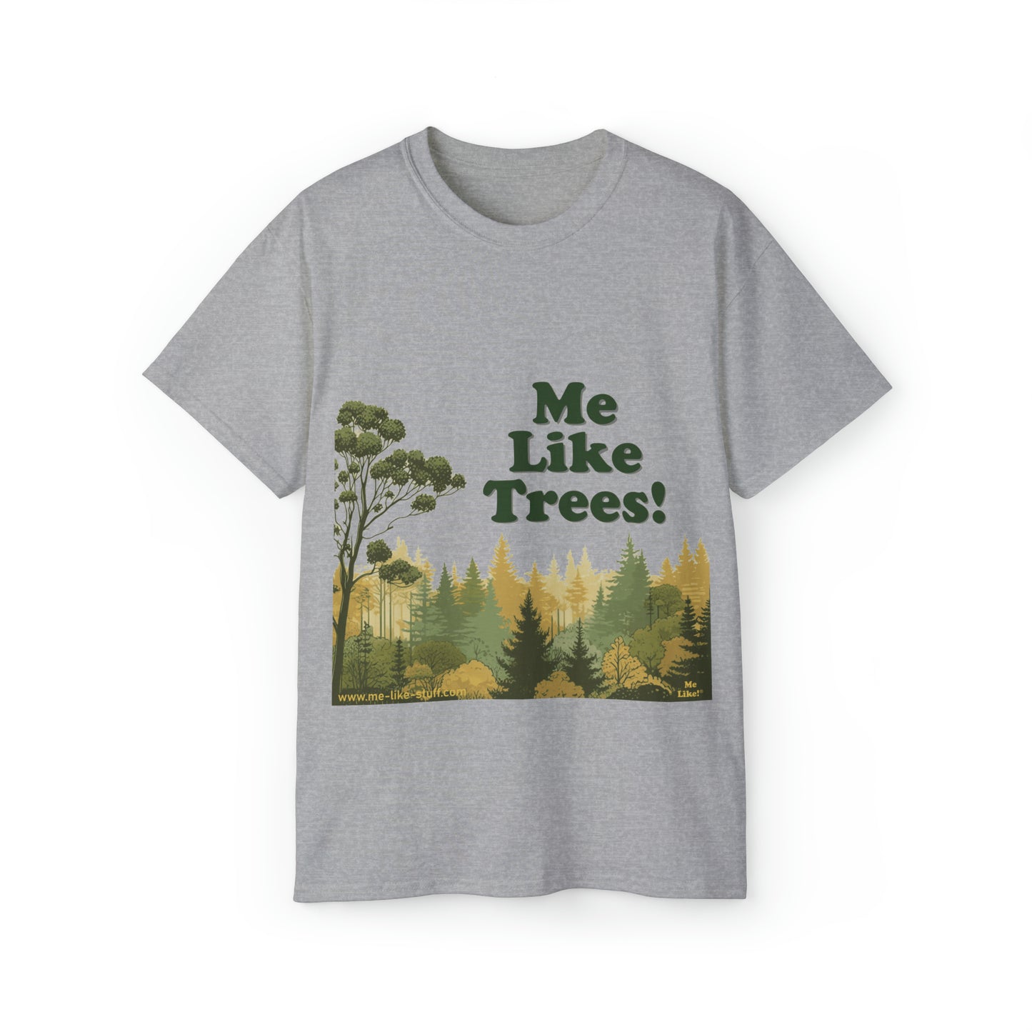 Unisex Ultra Cotton Tee - Me Like Trees! (#1)