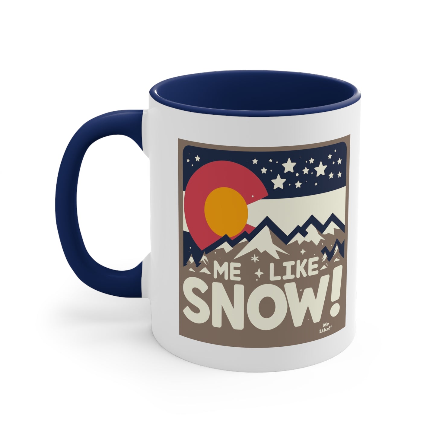 Me Like Snow! - Accent Coffee Mug, 11oz - (Snow Colorado #1)