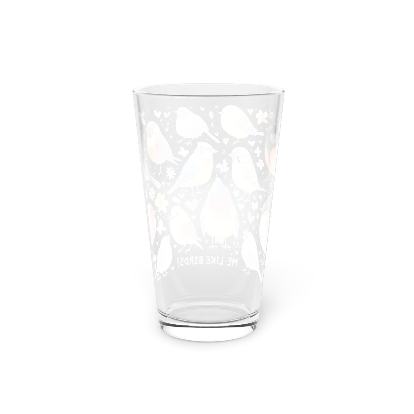 Me Like Birds! - Pint Glass, 16oz - (Birds #1)