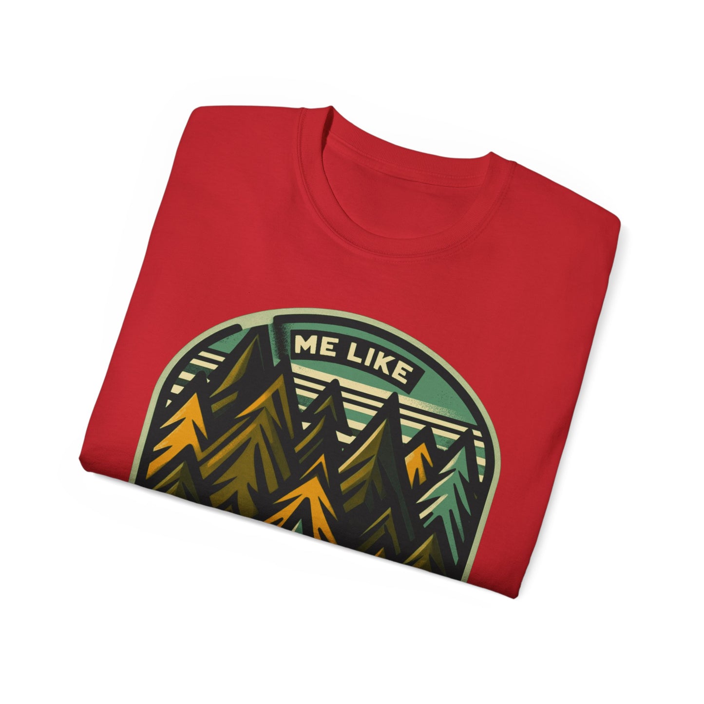 Unisex Ultra Cotton Tee - Me Like Trees! (#4)