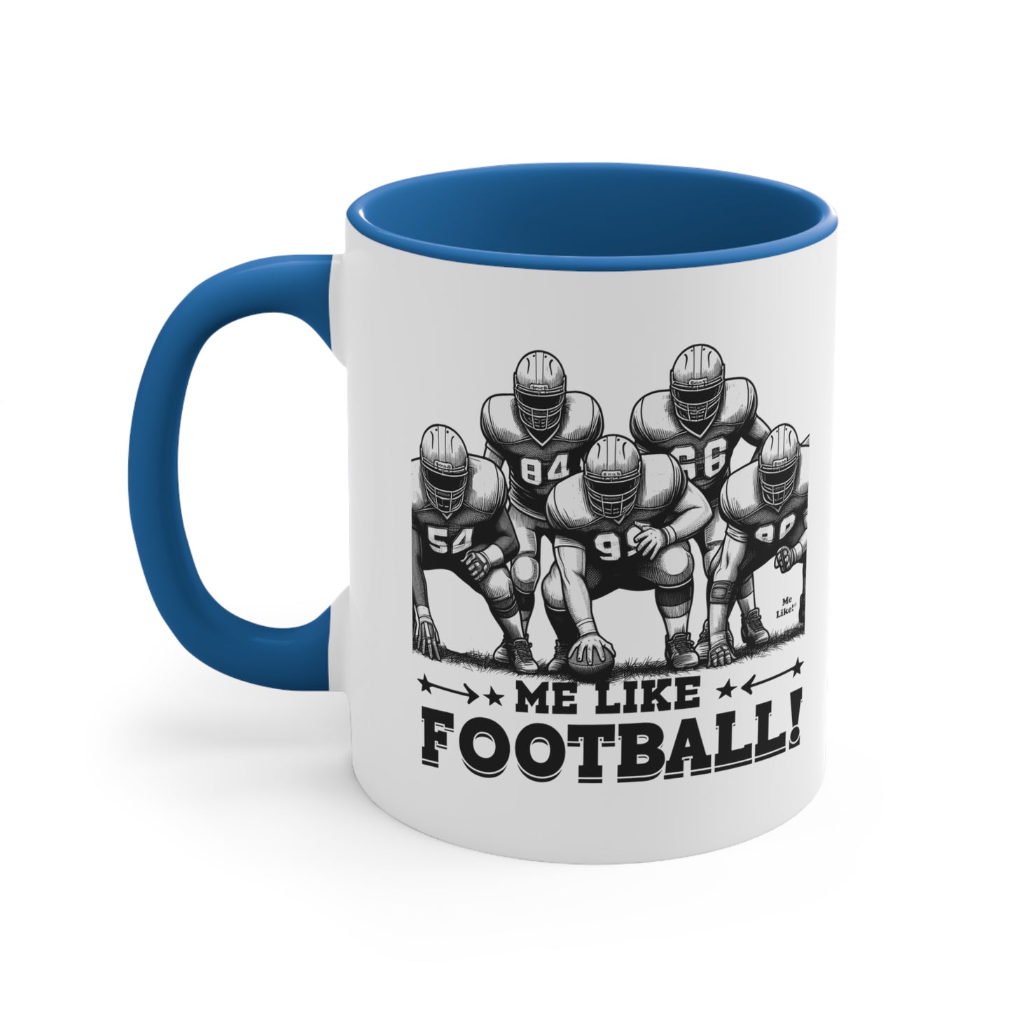 Me Like Football! - Accent Coffee Mug, 11oz - (Football #2)