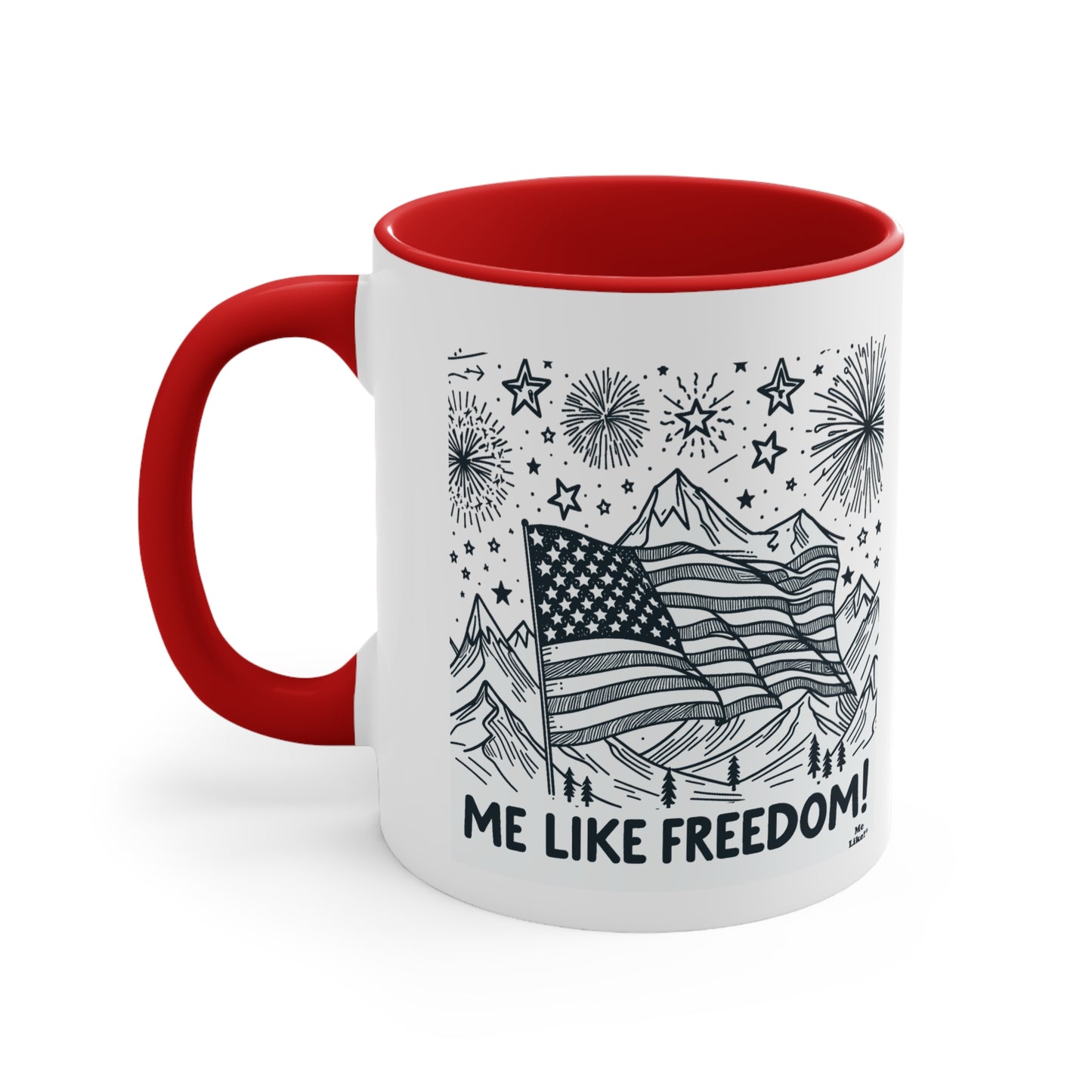 Me Like Freedom! - Accent Coffee Mug, 11oz - (Freedom #5)