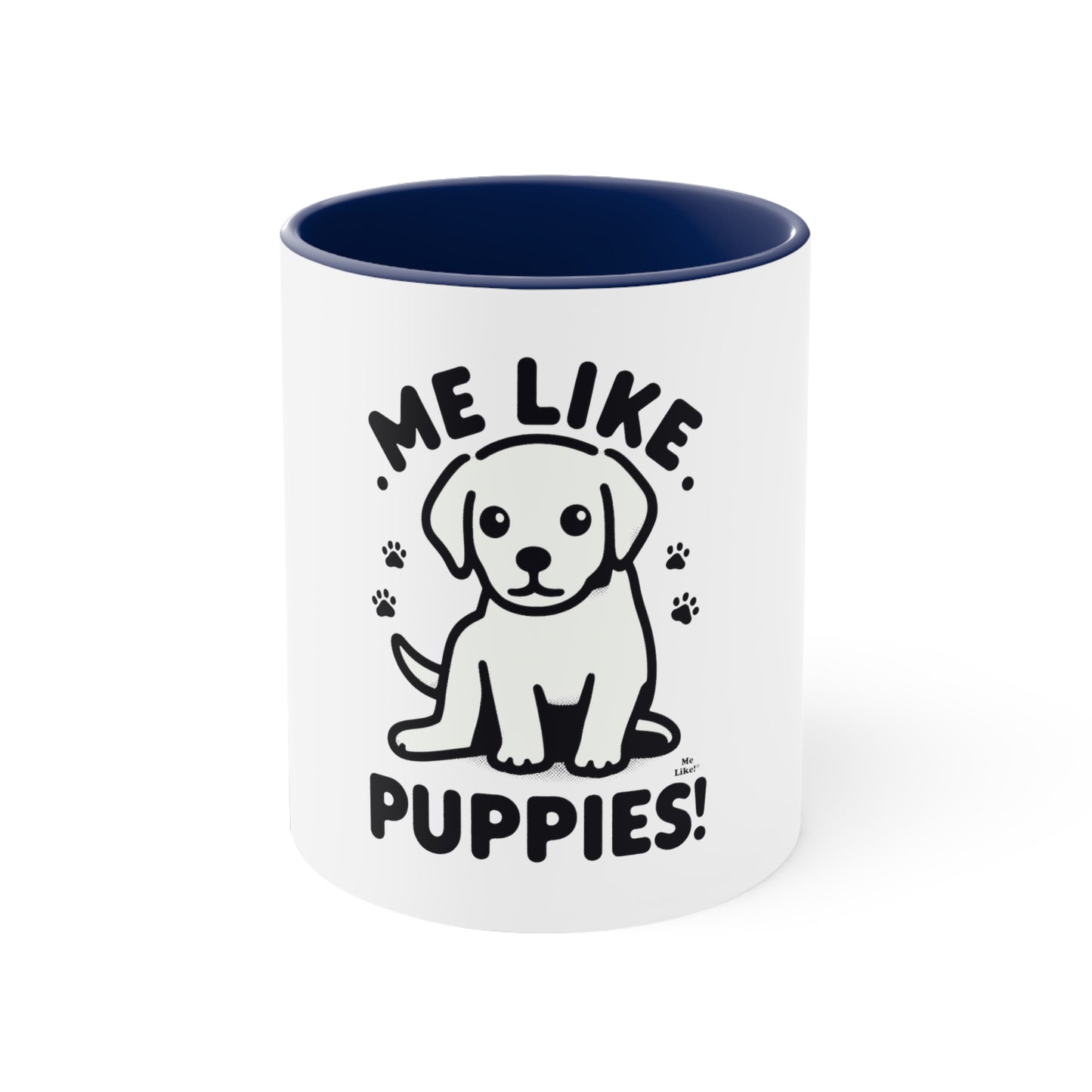 Me Like Puppies! - Accent Coffee Mug, 11oz -  (#3)