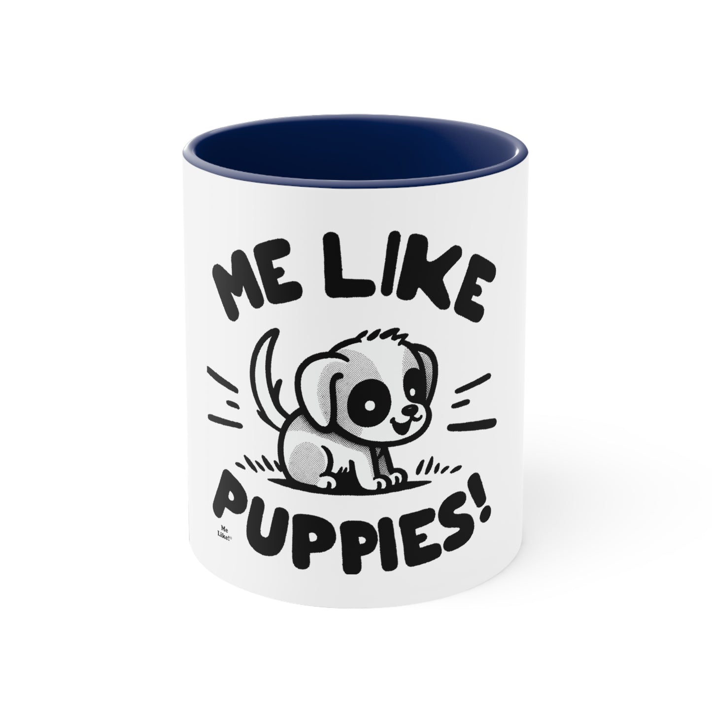 Me Like Puppies! - Accent Coffee Mug, 11oz -  (#2)