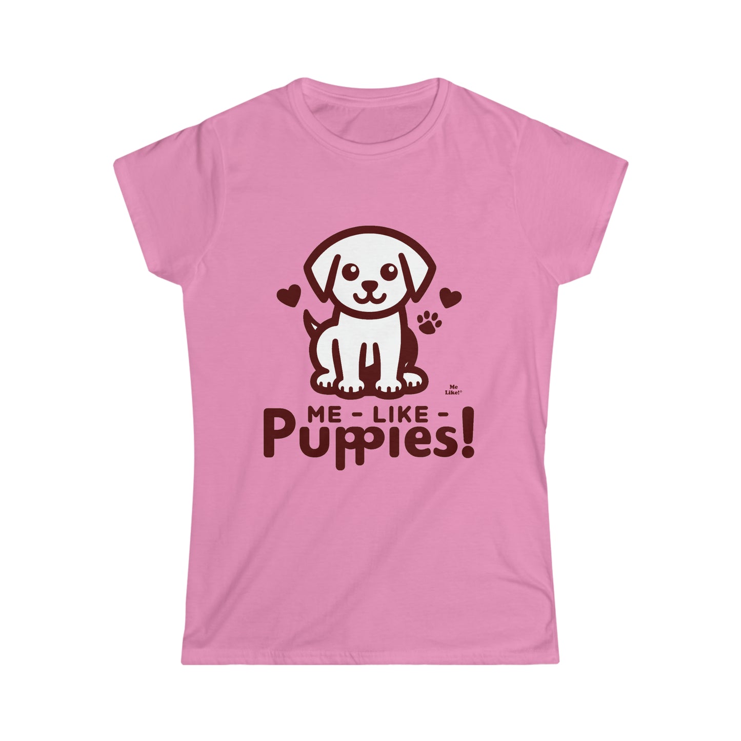 Me Like Puppies! - Women's Softstyle Tee -  (#1)