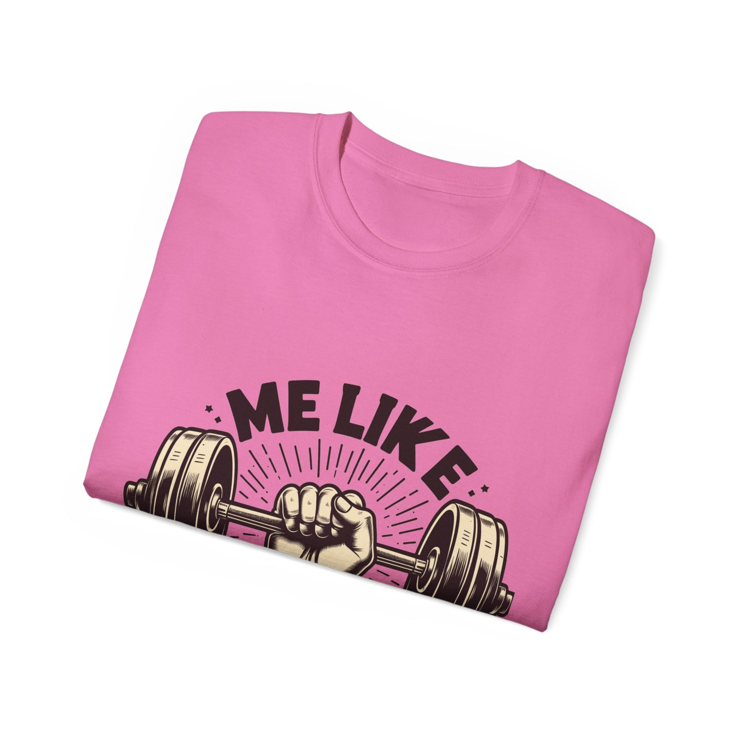 Me Like Iron! - Unisex Ultra Cotton Tee - (Weightlifting #1)