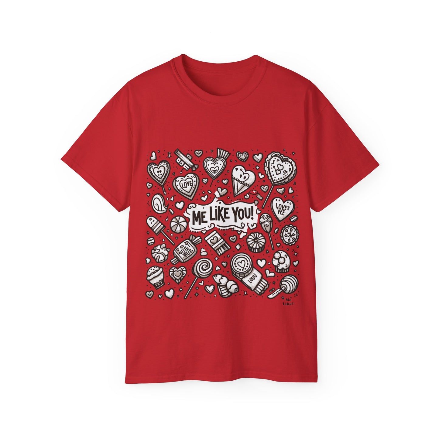 Me Like You! - Unisex Ultra Cotton Tee - (Like You #3)