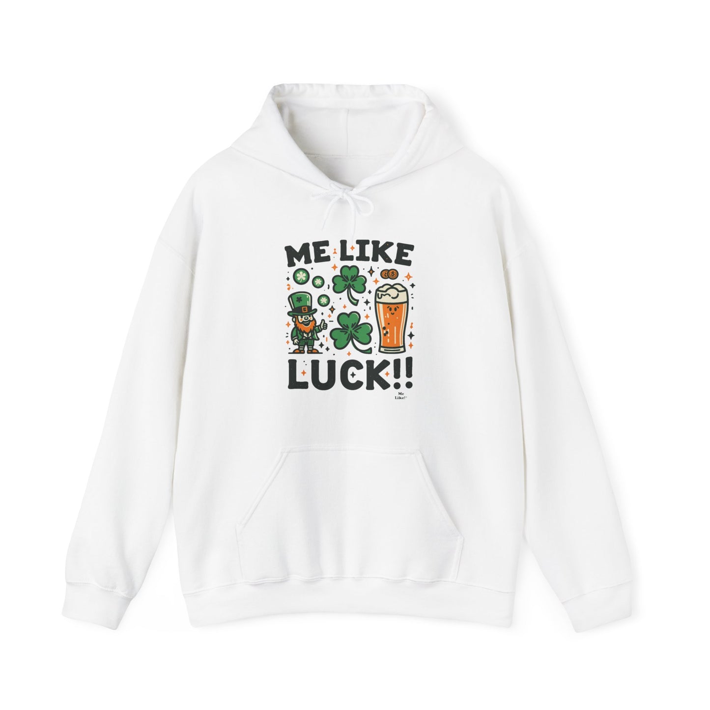 Me Like Luck! - Unisex Heavy Blend™ Hooded Sweatshirt - (St. Patrick's Day #3)