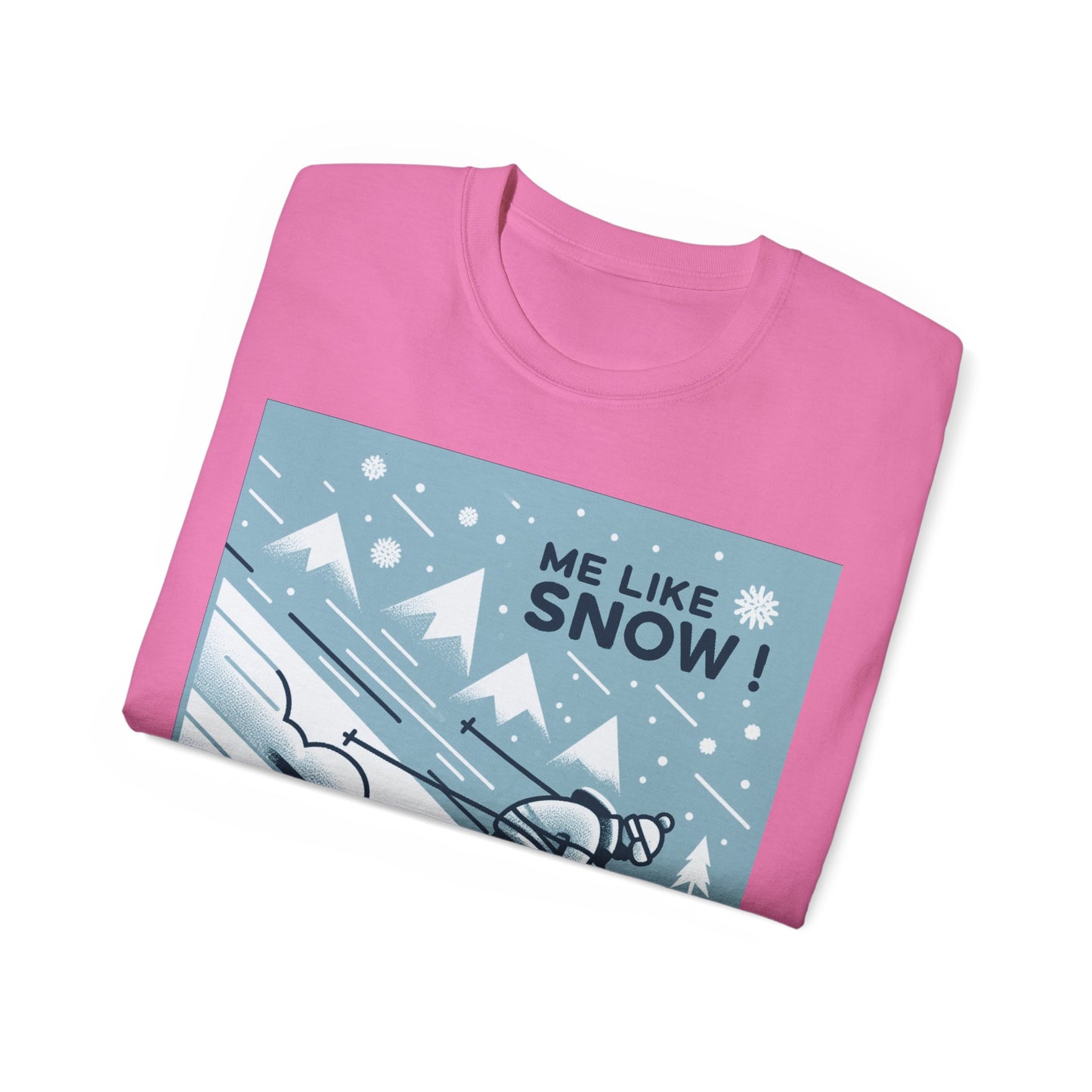 Unisex Ultra Cotton Tee - Me Like Snow! (Ski #2)