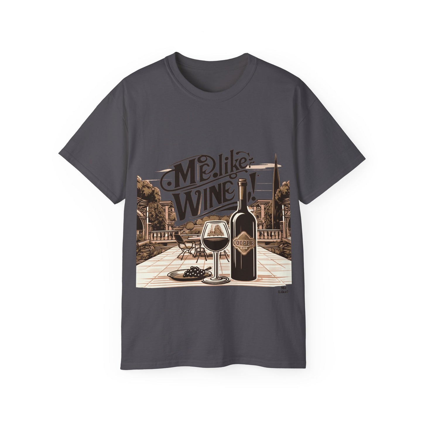 Unisex Ultra Cotton Tee - Me Like Wine! (#4)