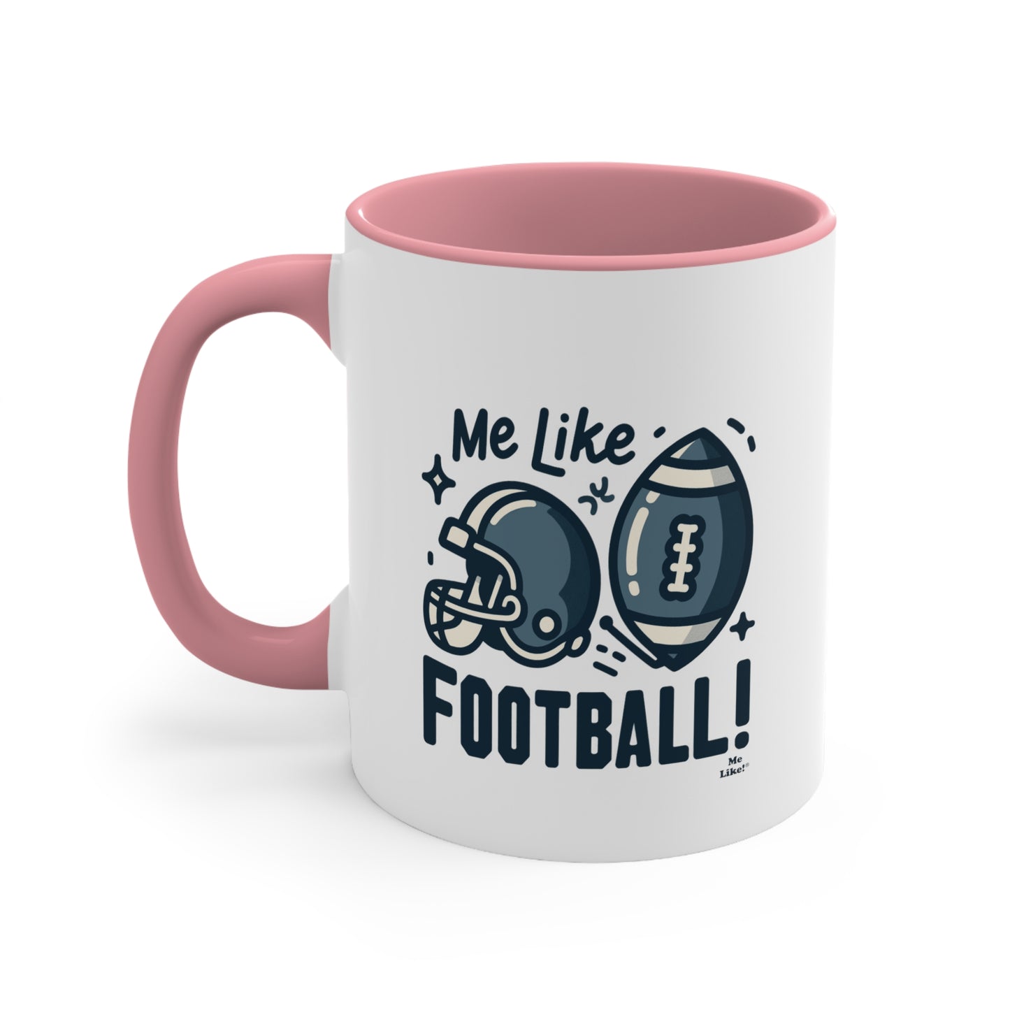 Me Like Football! - Accent Coffee Mug, 11oz - (Football #3)