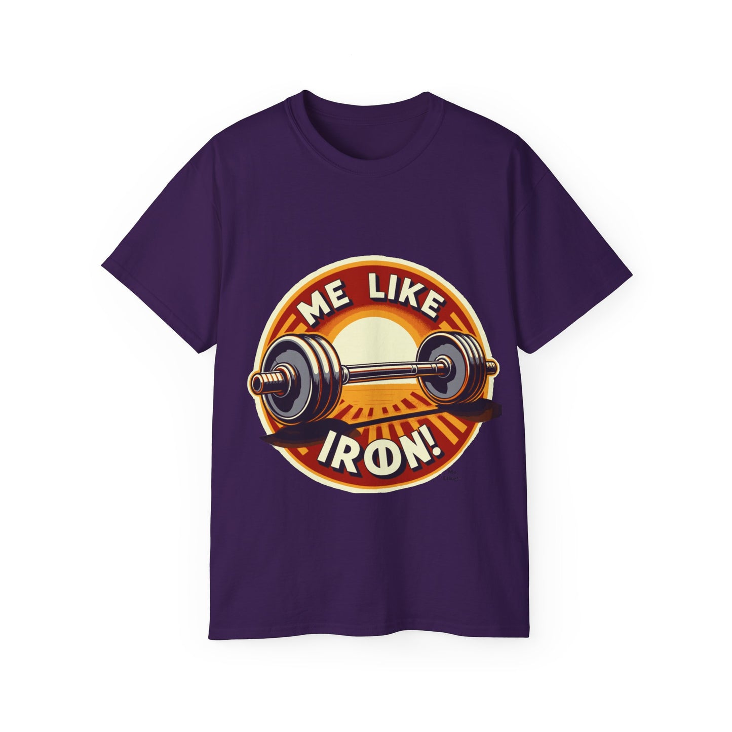 Me Like Iron! - Unisex Ultra Cotton Tee - (Weightlifting #2)