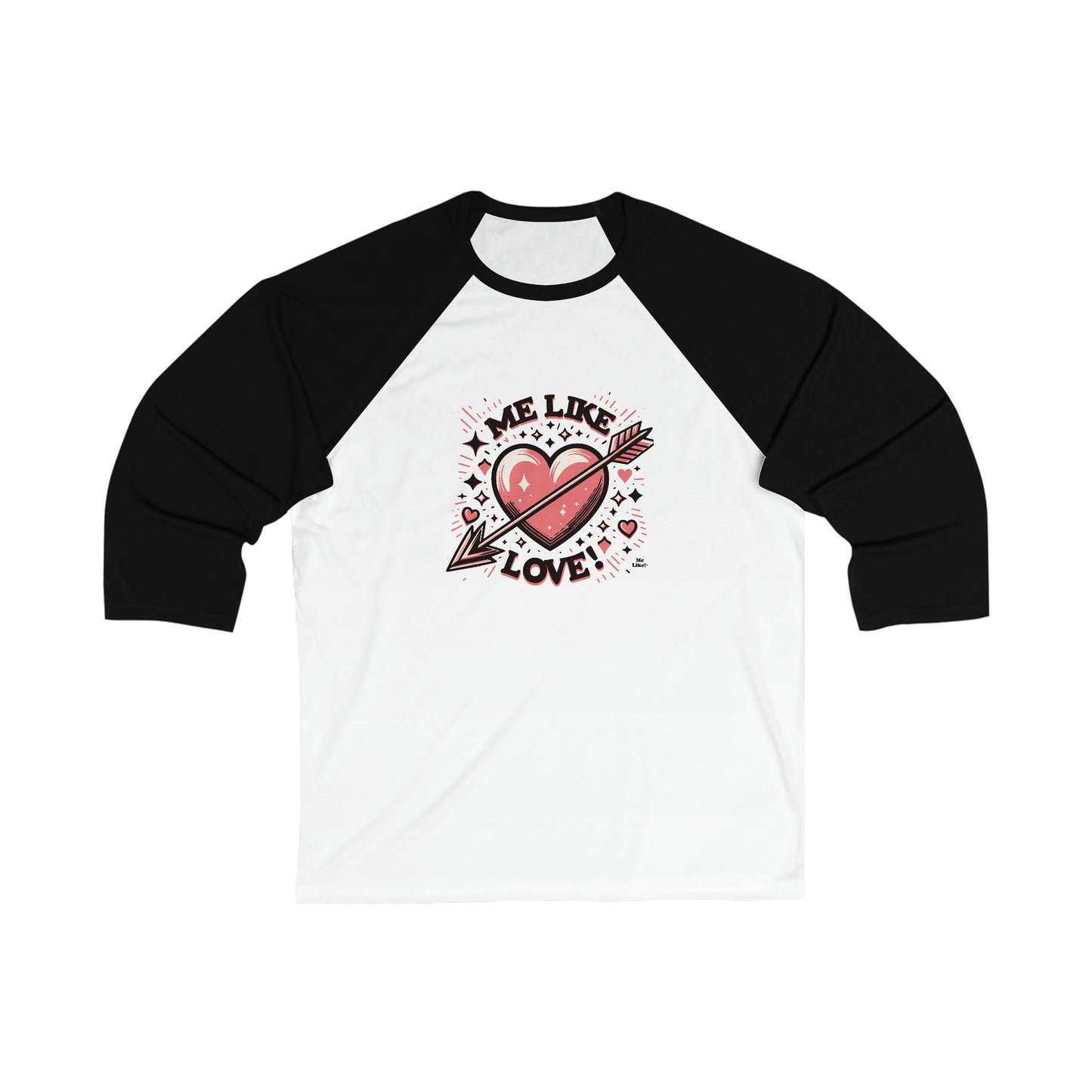 Me Like Love! - Unisex 3\4 Sleeve Baseball Tee - (Love #2)