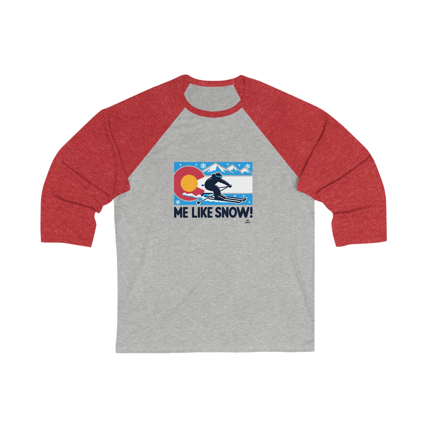 Me Like Snow! - Unisex 3\4 Sleeve Baseball Tee - (Ski Colorado #1)