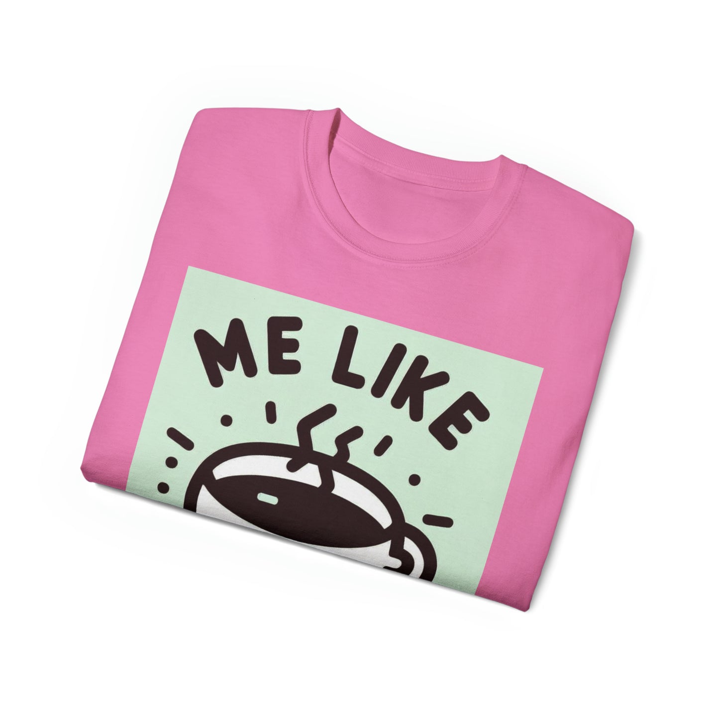 Unisex Ultra Cotton Tee - Me Like Coffee! (#2)