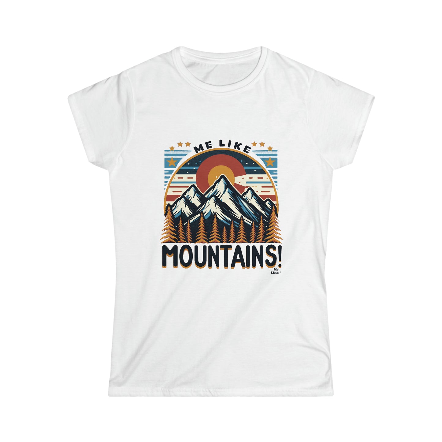 Me Like Mountains! - Women's Softstyle Tee -  (Mountains #5)