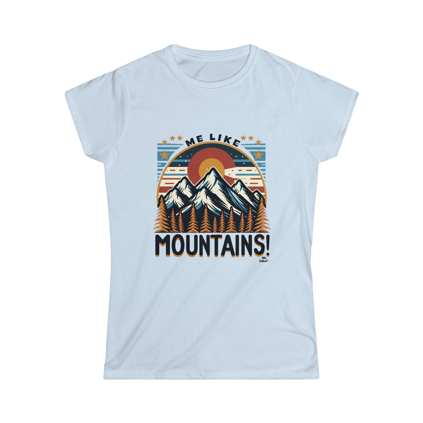 Me Like Mountains! - Women's Softstyle Tee -  (Mountains #5)