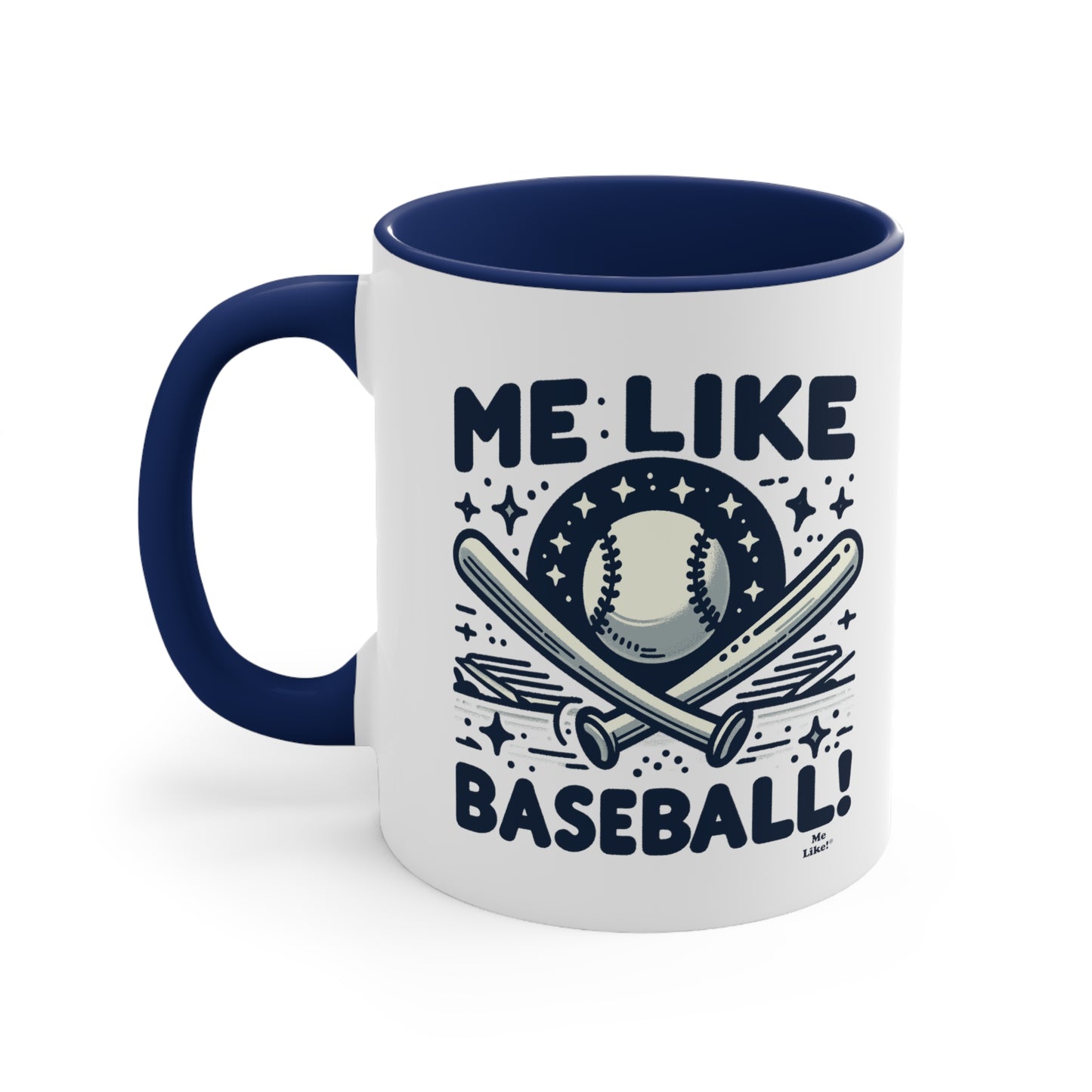 Me Like Baseball! - Accent Coffee Mug, 11oz - (Baseball #2)