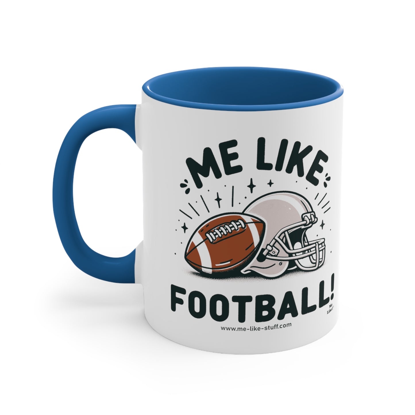 Me Like Football! - Accent Coffee Mug, 11oz - (Football #1)