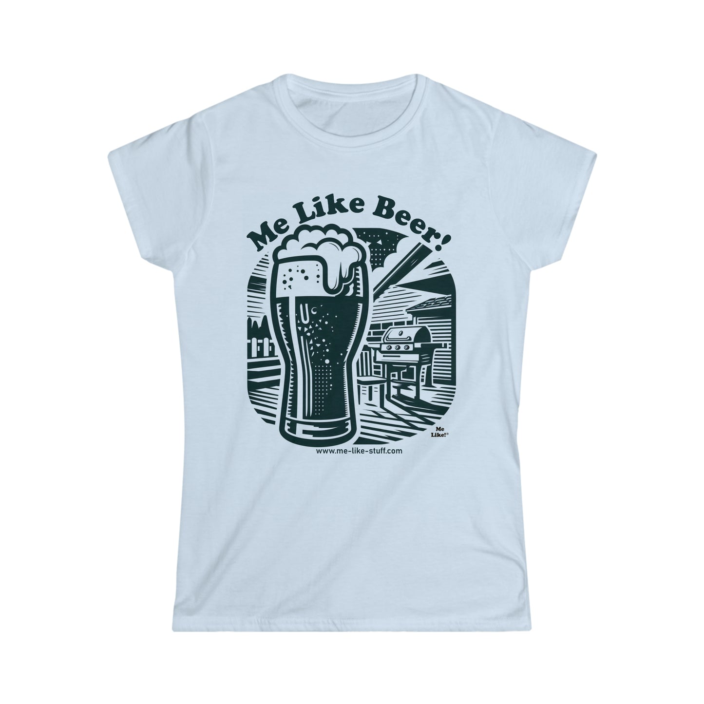 Women's Softstyle Tee - Me Like Beer! (#1)