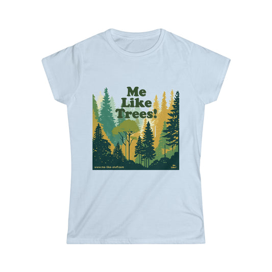 Women's Softstyle Tee - Me Like Trees! (#3)