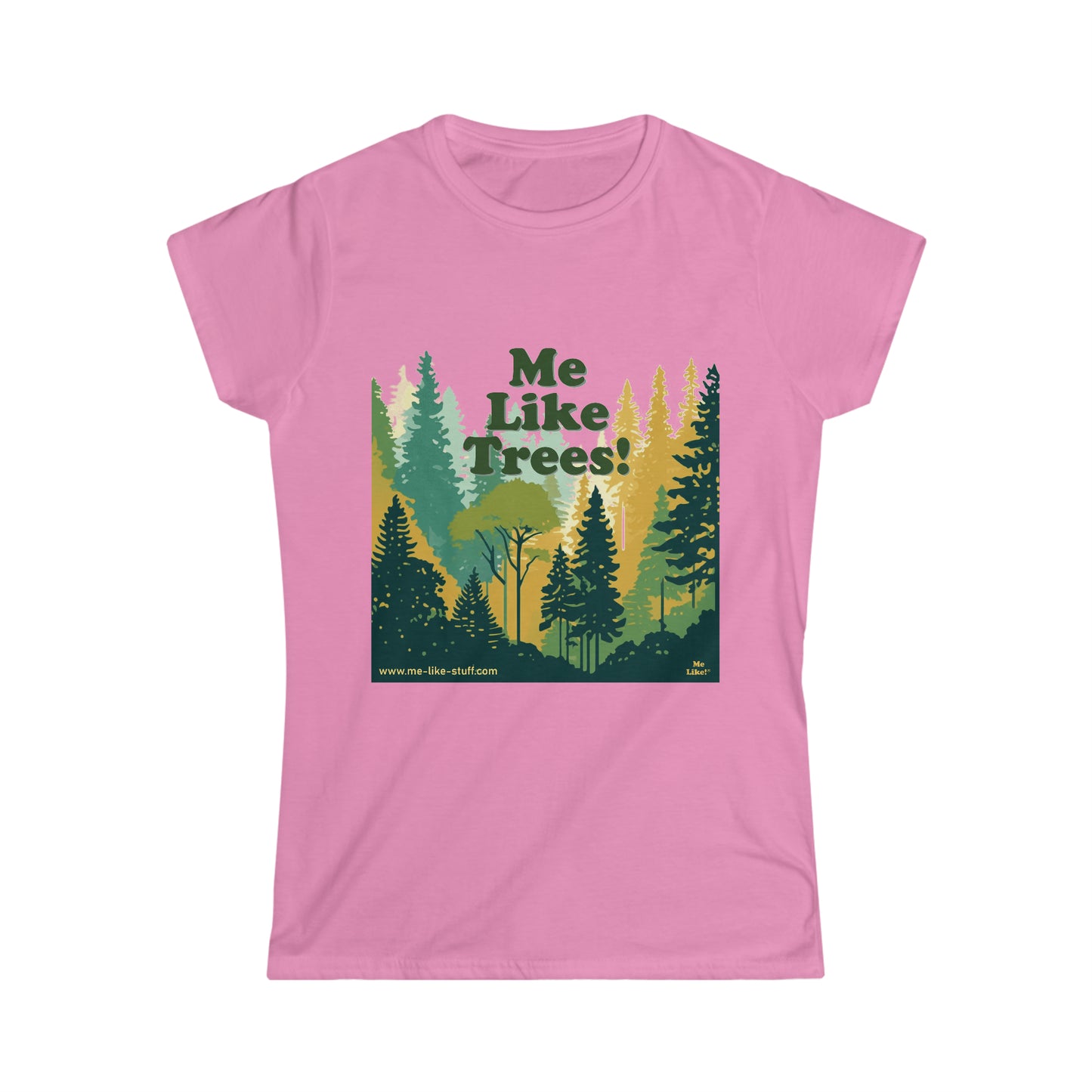 Women's Softstyle Tee - Me Like Trees! (#3)