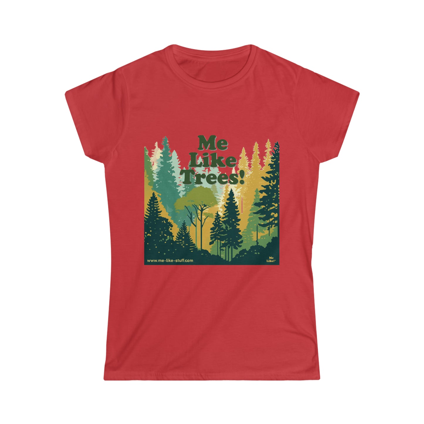 Women's Softstyle Tee - Me Like Trees! (#3)