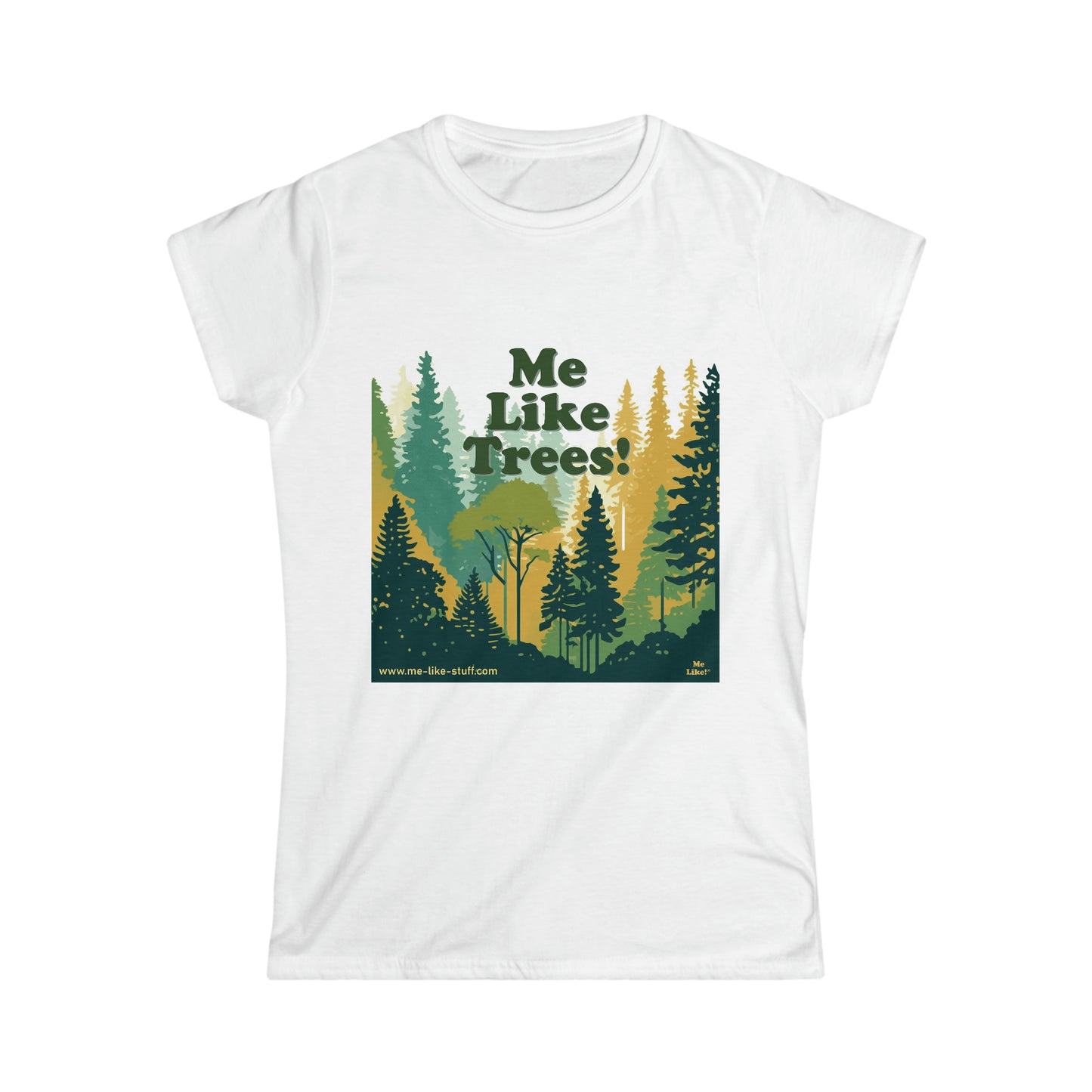 Women's Softstyle Tee - Me Like Trees! (#3)