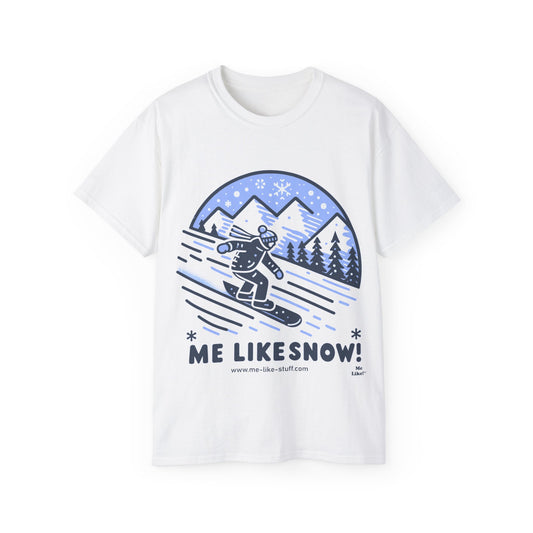 Unisex Ultra Cotton Tee - Me Like Snow! (Snowboard #2)