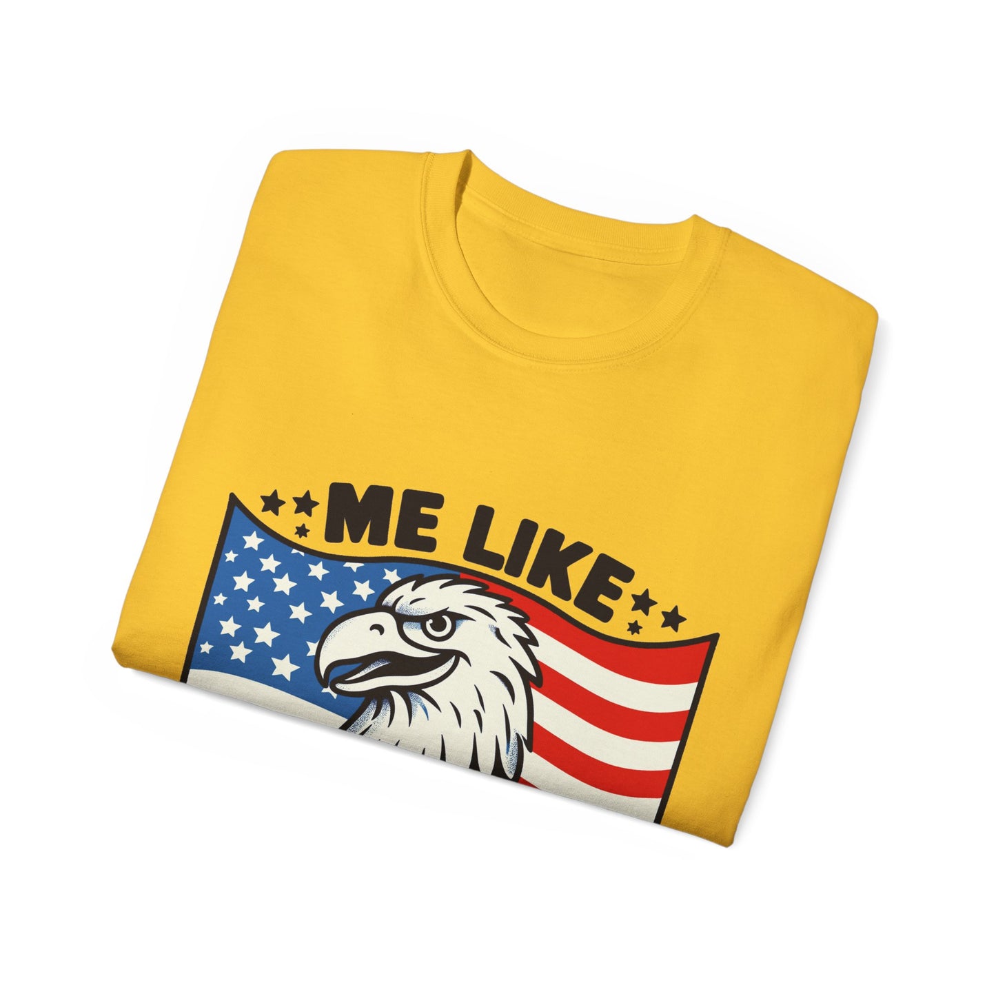 Me Like Freedom - Unisex Ultra Cotton Tee - (Freedom #4)