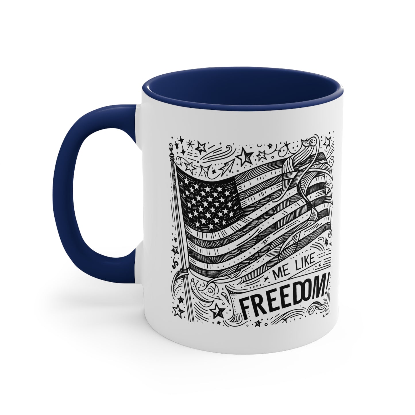 Me Like Freedom! - Accent Coffee Mug, 11oz - (Freedom #1)