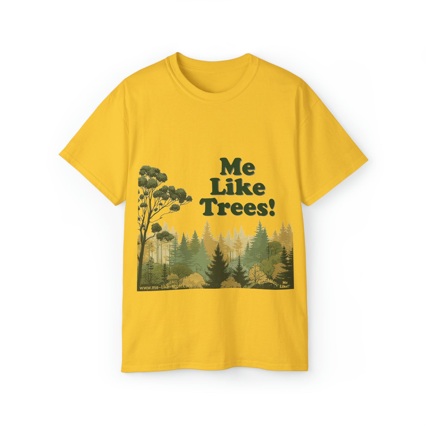 Unisex Ultra Cotton Tee - Me Like Trees! (#1)