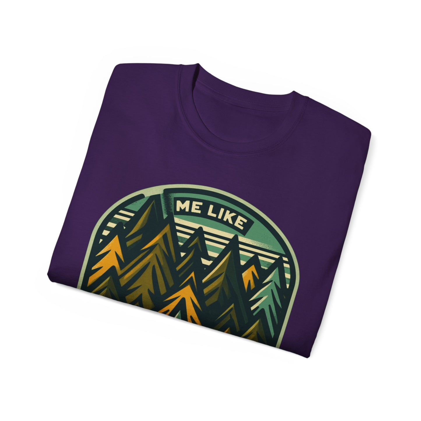 Unisex Ultra Cotton Tee - Me Like Trees! (#4)