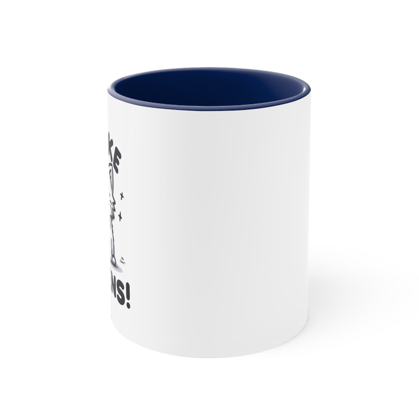 Me Like Kittens! - Accent Coffee Mug, 11oz -  (#1)
