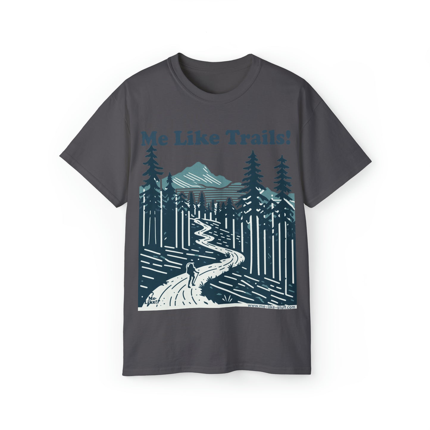 Unisex Ultra Cotton Tee - Me Like Trails! (#2)