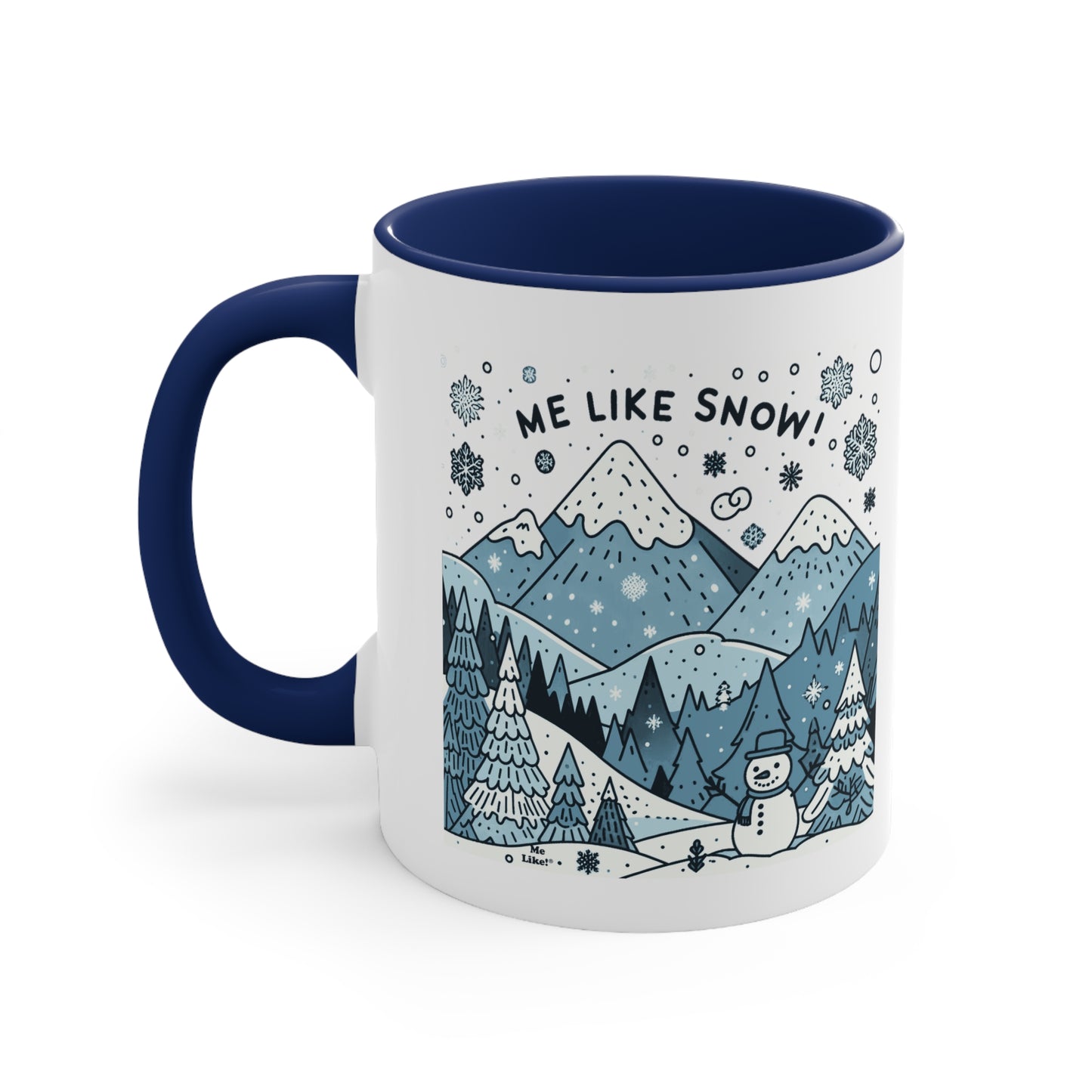 Me Like Snow! - Accent Coffee Mug, 11oz - (Snowman #2)