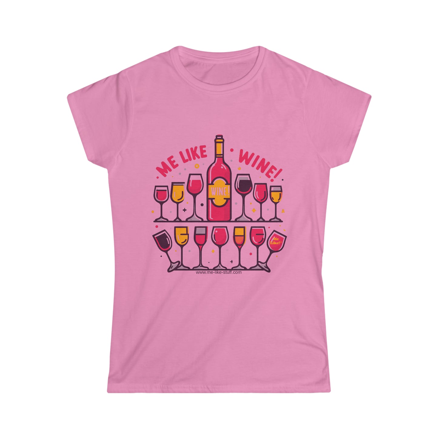 Women's Softstyle Tee - Me Like Wine! (#2)