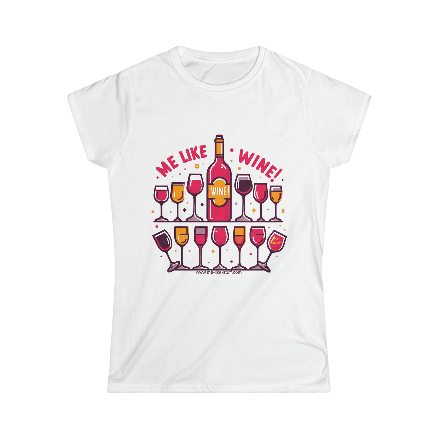 Women's Softstyle Tee - Me Like Wine! (#2)