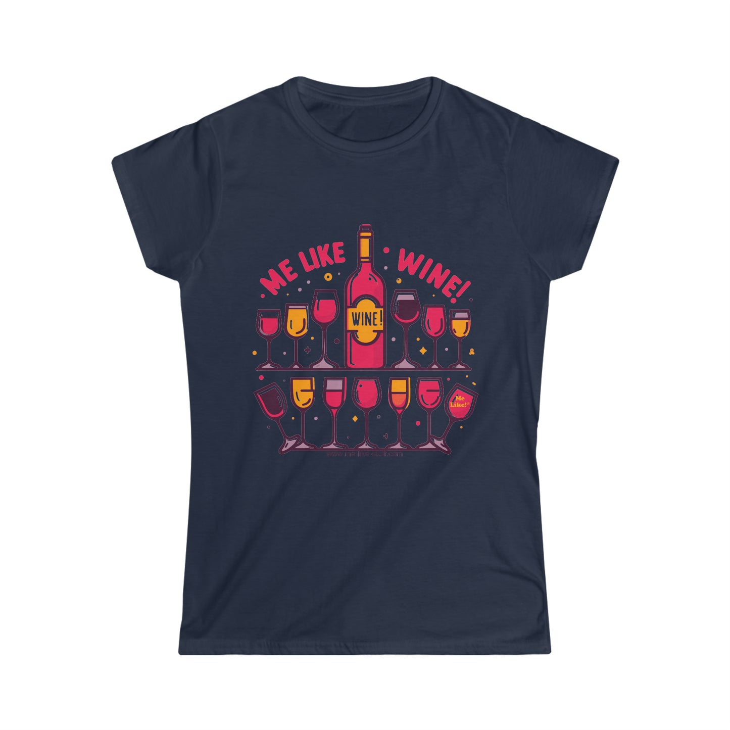 Women's Softstyle Tee - Me Like Wine! (#2)