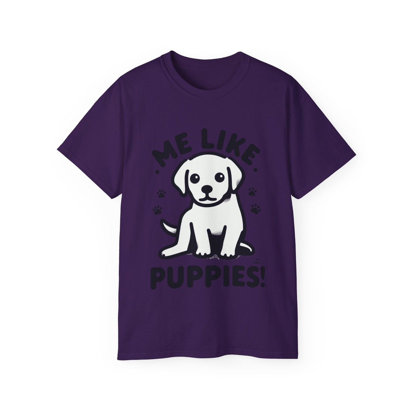 Me Like Puppies! - Unisex Ultra Cotton Tee - (#3)