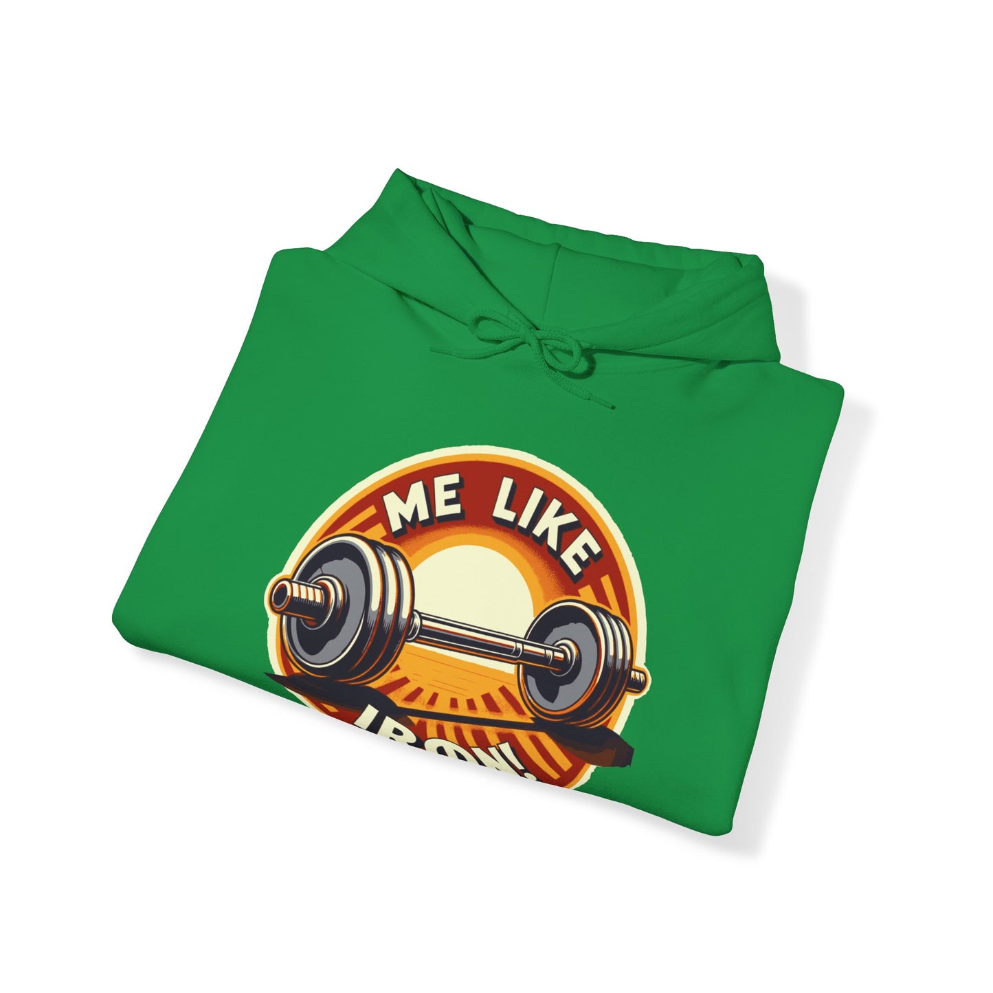 Me Like Iron! - Unisex Hooded Sweatshirt - (Weightlifting #2)